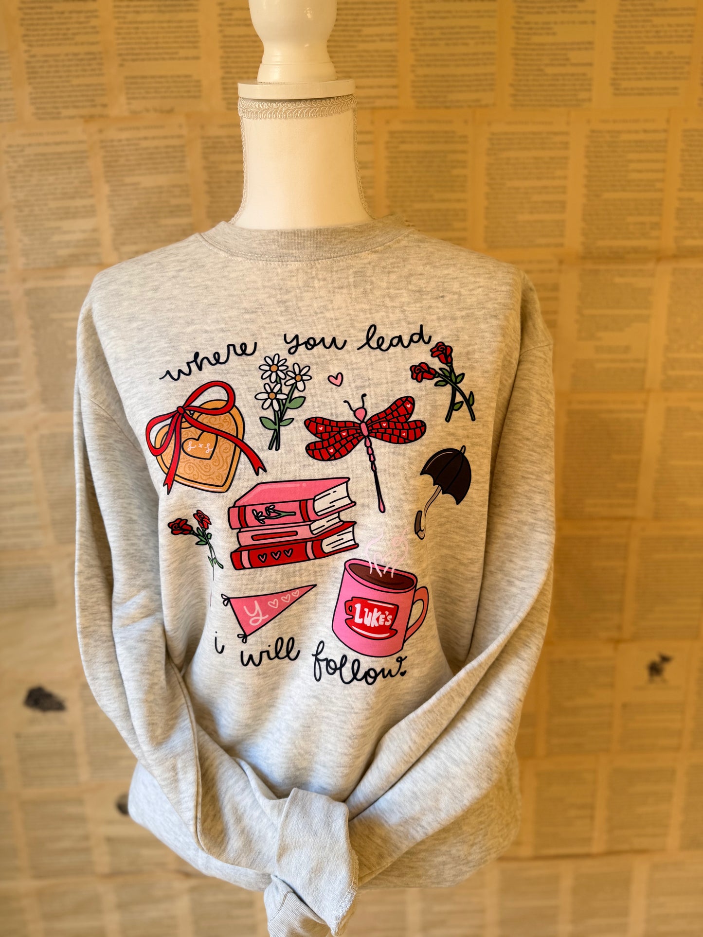 Where You Lead Sweatshirt // 3 weeks turnaround