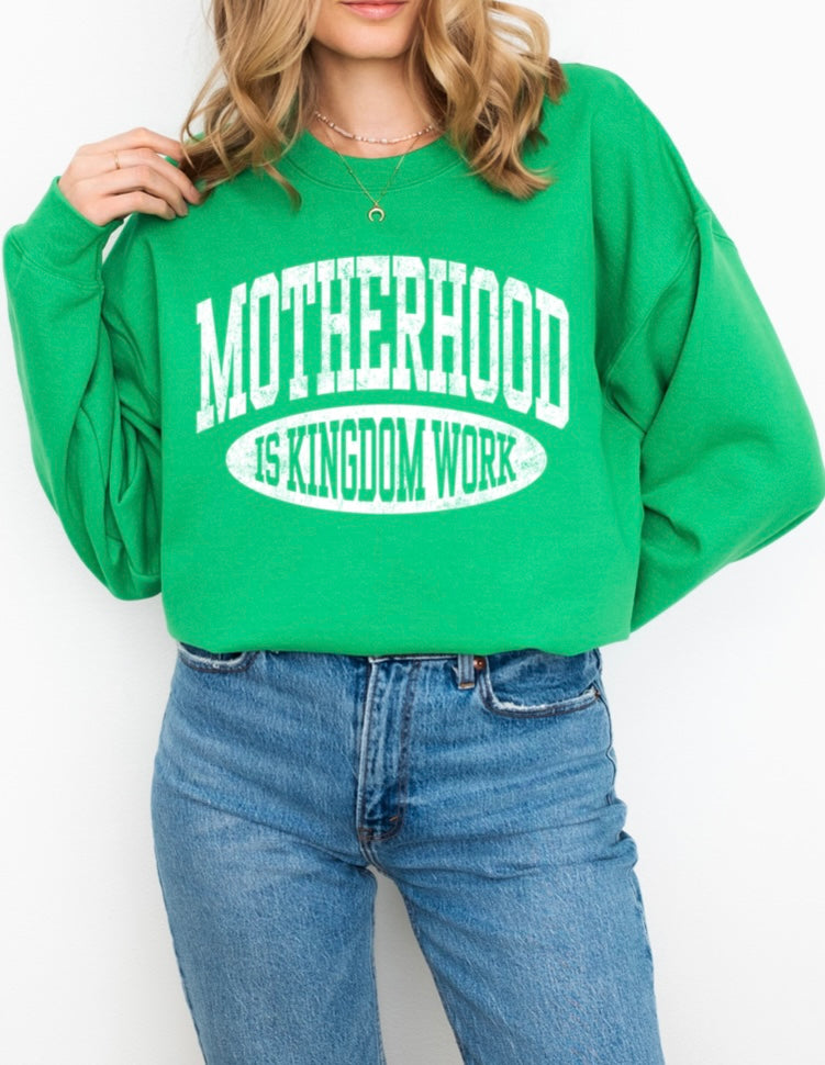 Motherhood Kingdom Work Sweatshirt
