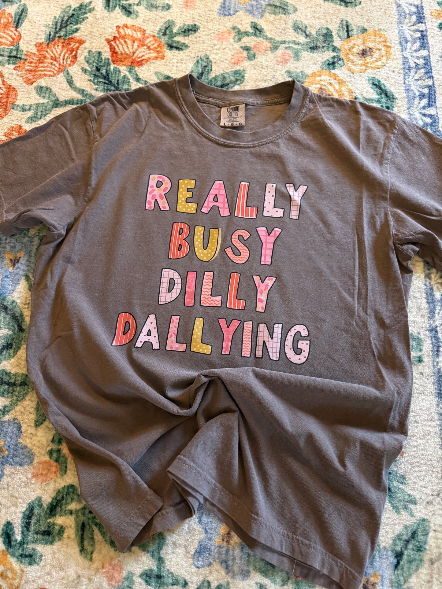 Really Busy Dilly Dallying // 3 weeks turnaround