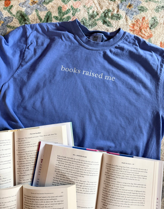 books raised me - pick your color! See description with info on adding shirt color