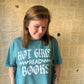 Hot Girls Read Books Emerald/White // 3 weeks turnaround