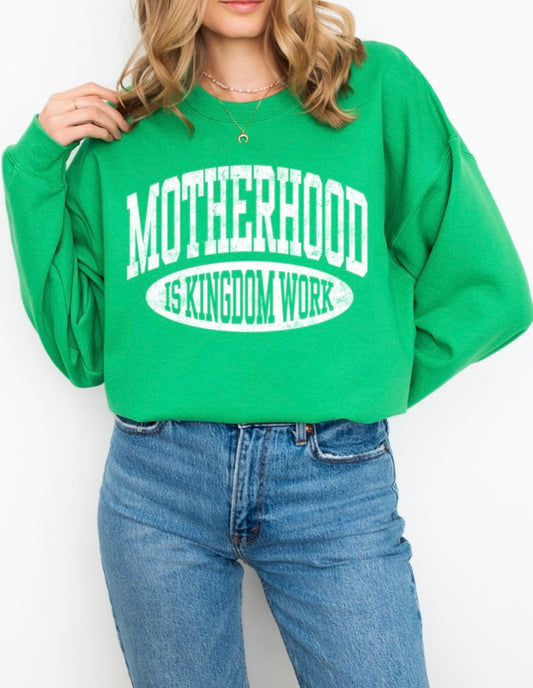 Motherhood Kingdom Work Sweatshirt