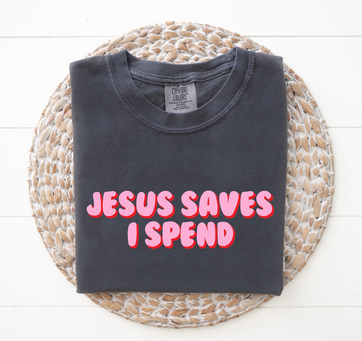 Jesus Saves, I Spend // 3 weeks