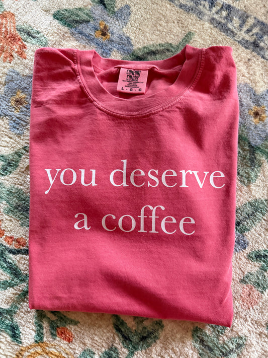 L you deserve a coffee